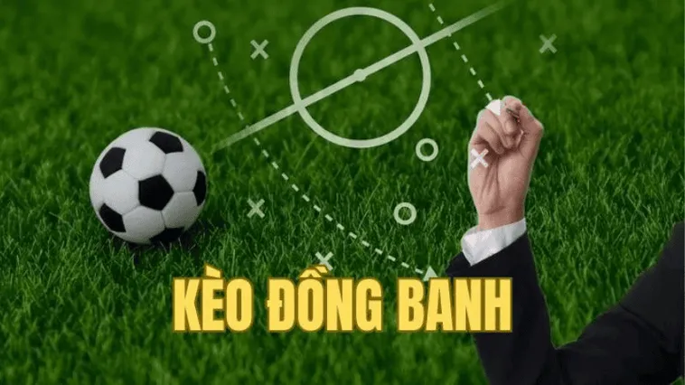 Mẹo Hay Về Cách Chơi Kèo Đồng Banh Hiệu Quả