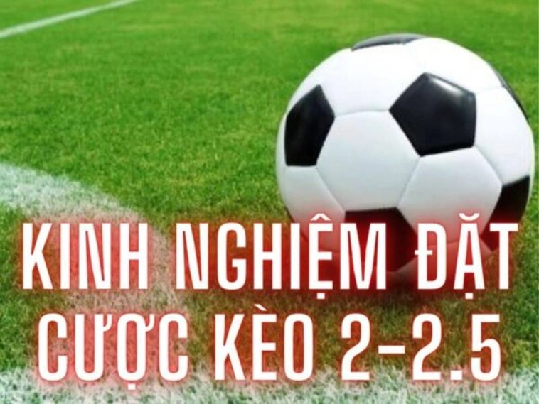 Cách Chơi Kèo 2.25 Để Thắng Lớn Và Bí Quyết Soi Tỷ Lệ Cực Hay