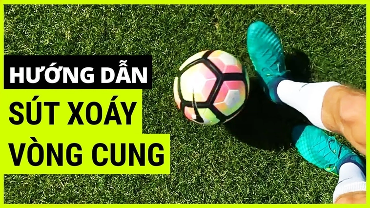 Bí Mật Kỹ Thuật Sút Bóng Xoáy Đỉnh Cao Cho Cầu Thủ Chuyên Nghiệp